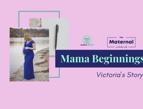 Mama Beginnings: Victoria’s Story